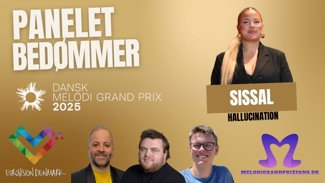 Panelet bedømmer Sissal - Hallucination i Dansk Melodi Grand Prix 2025